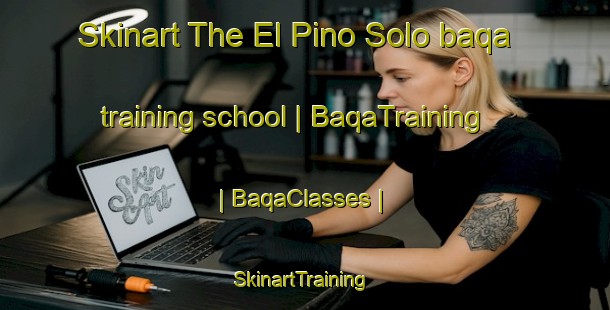 Skinart The El Pino Solo baqa training school | BaqaTraining | BaqaClasses | SkinartTraining-Mexico